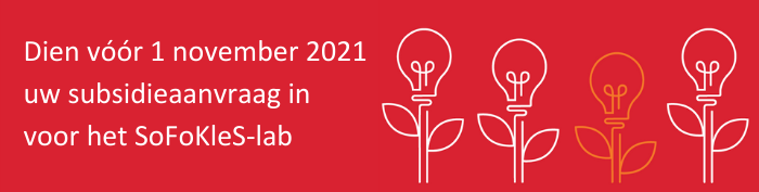 Dien vóór 1 november 2021 uw subsidieaanvraag in voor het SoFoKleS-lab